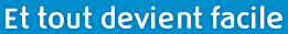 Et tout devient facile
